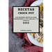 Recetas Crock Pot 2022: Las Mejores Recetas Para Sorprender a Tus Amigos Y Tu Familia