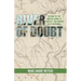 River of Doubt: Reliving the Epic Amazon Journey of Roosevelt and Rondon on its Centennial