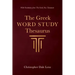 The Greek Word Study Thesaurus: With Vocabulary from the Greek New Testament