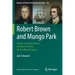 Robert Brown and Mungo Park: Travels and Explorations in Natural History for the Royal Society
