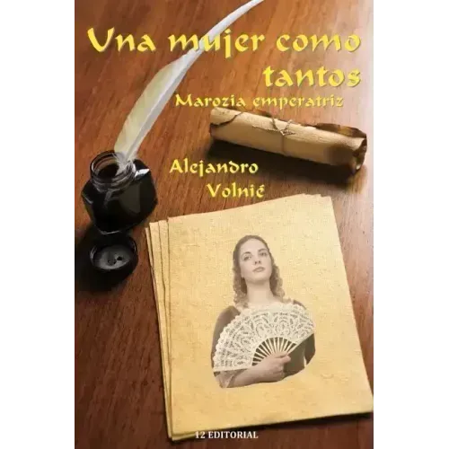 Una mujer como tantos: Marozia emperatriz
