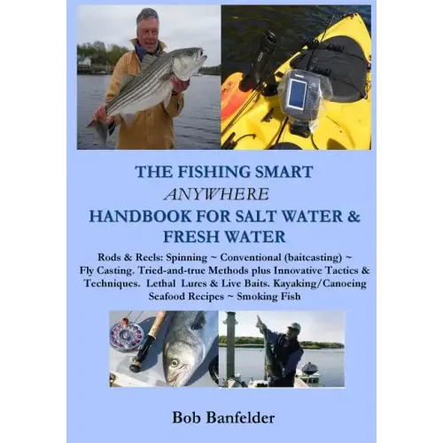 The Fishing Smart Anywhere Handbook for Salt Water & Fresh Water