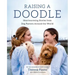 Raising a Doodle: Heartwarming Stories from Dog Parents Around the World