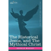 The Historical Jesus, and the Mythical Christ