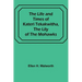 The Life and Times of Kateri Tekakwitha, the Lily of the Mohawks