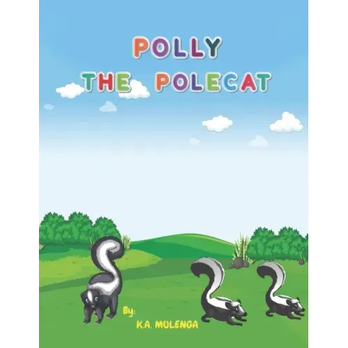 Polly the Polecat: A funny children's book about siblings ages 1-3 4-6 7-8