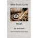 Bible Study Guide -- Micah: Good Questions Have Small Groups Talking