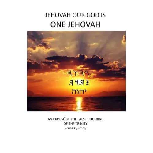 Jehovah Our God is ONE Jehovah