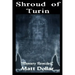The Shroud of Turin: Mystery Revealed