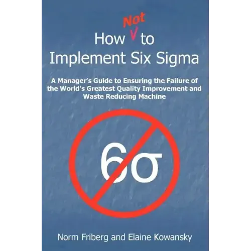 How Not to Implement Six SIGMA