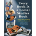 Every Book Is a Social Studies Book: How to Meet Standards with Picture Books, K-6