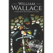 William Wallace: A Life from Beginning to End