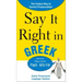 Say It Right in Greek: The Fastest Way to Correct Pronunciation