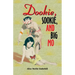 Dookie, Sookie, and Big Mo