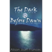 The Dark Before Dawn: Book 1 of the Dark Before Dawn Series