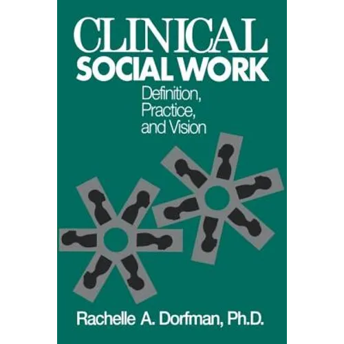 Clinical Social Work: Definition, Practice And Vision