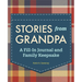 Stories from Grandpa: A Fill-In Journal and Family Keepsake