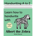 Handwriting A to Z: Learn how to handwrite with Albert the Zebra
