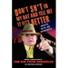 Don't Shit in My Hat and Tell Me It Fits: Unedited, Un-PC, and Unapologetic