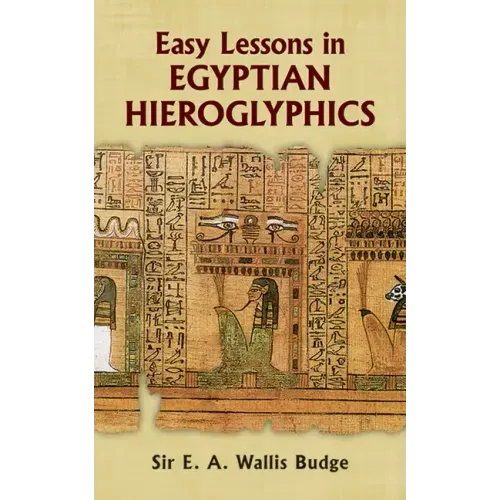 Easy Lessons in Egyptian Hieroglyphics