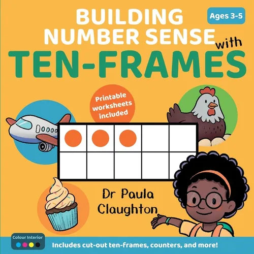 Building Number Sense With Ten-Frames for Ages 3-5: Hands-on activities to explore numbers, build confidence, and make maths meaningful (Colour Editio