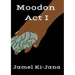 Moodon Act I
