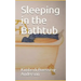 Sleeping in the Bathtub