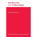 Introduccion a la Traductologia: Curso Basico de Traduccion