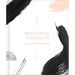 Beautiful Thoughts: Reflections on a Good Life