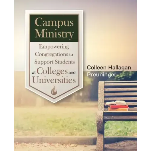 Campus Ministry: Empowering Congregations to Support Students at Colleges and Universities