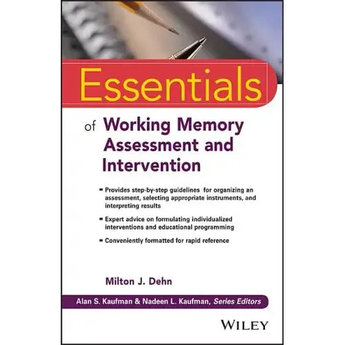 Essentials of Working Memory Assessment and Intervention