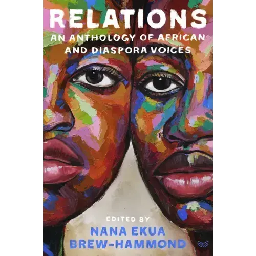 Relations: An Anthology of African and Diaspora Voices