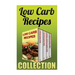 Low Carb Recipes: Low Carb Soups + Low Carb Snacks + Low Carb Freezer Meals + Low Carb Cookies