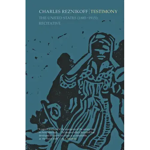 Testimony: The United States 1885-1915: Recitative