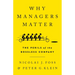 Why Managers Matter: The Perils of the Bossless Company
