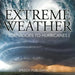 Extreme Weather (Tornadoes To Hurricanes)