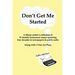 Don't Get Me Started