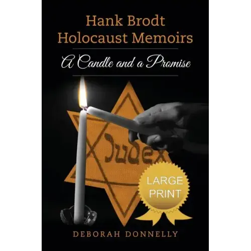 Hank Brodt Holocaust Memoirs: A Candle and a Promise