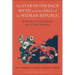 The Stab-In-The-Back Myth and the Fall of the Weimar Republic: A History in Documents and Visual Sources