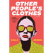 Other People's Clothes