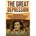 The Great Depression: A Captivating Guide to the Worldwide Economic Depression that Began in the United States, Including the Wall Street Cr
