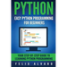 Python: Easy Python Programming For Beginners, Your Guide to Learning Python