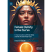 Female Divinity in the Qur'an: In Conversation with the Bible and the Ancient Near East