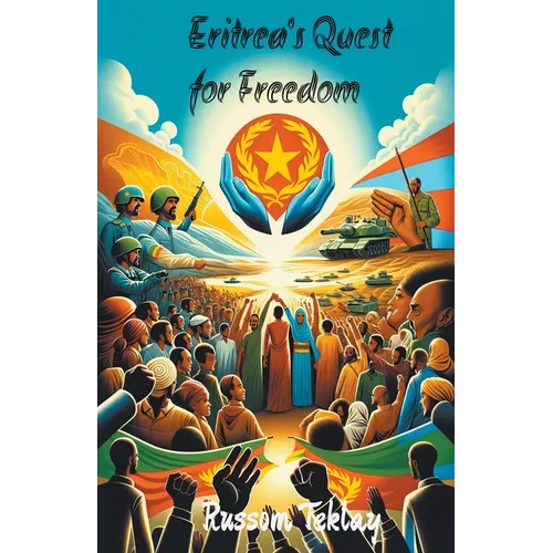 Eritrea's Quest for Freedom