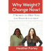 Why Weight? Change Now!: Weight Loss for a Lifetime