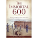 The Immortal 600: Surviving Civil War Charleston and Savannah
