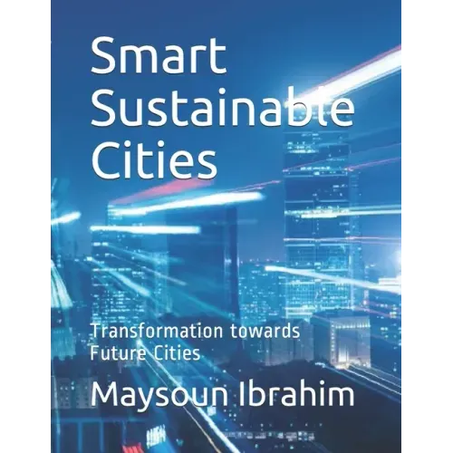 Smart Sustainable Cities: Transformation towards Future Cities