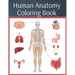 Human Anatomy Coloring Book: colouring workbook medical physiology study guide
