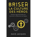 Briser la culture des héros: Tactiques organisationnelles pour dynamiser la collaboration des équipes