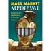 Mass Market Medieval: Essays on the Middle Ages in Popular Culture